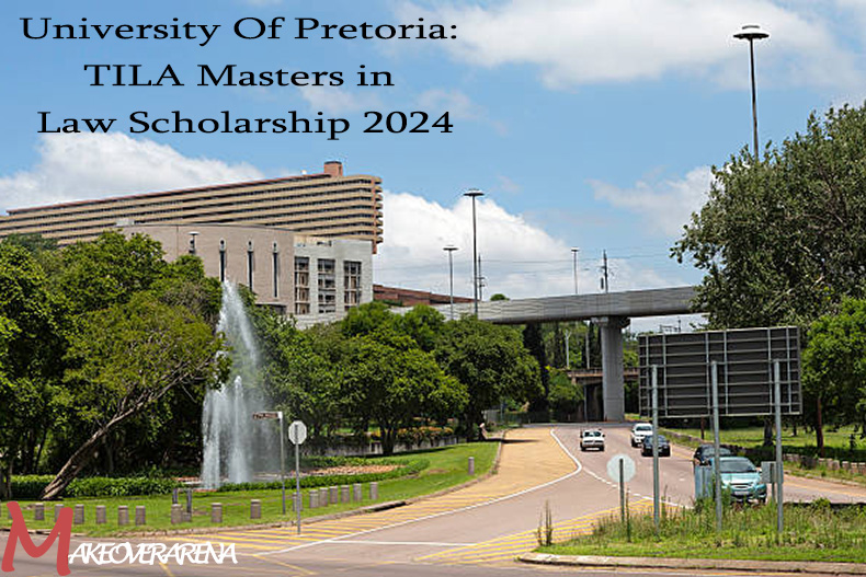 University Of Pretoria: TILA Masters in Law Scholarship 2024