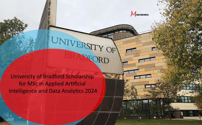 University of Bradford Scholarship for MSc in Applied Artificial Intelligence and Data Analytics 2024