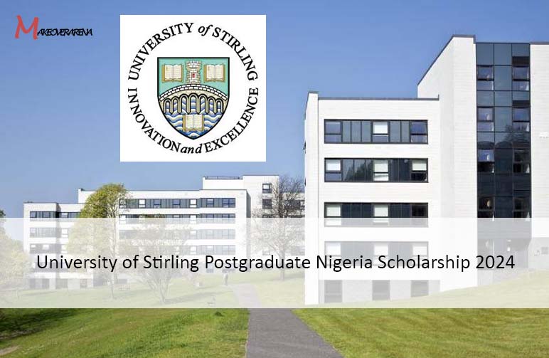 University of Stirling Postgraduate Nigeria Scholarship 2024 