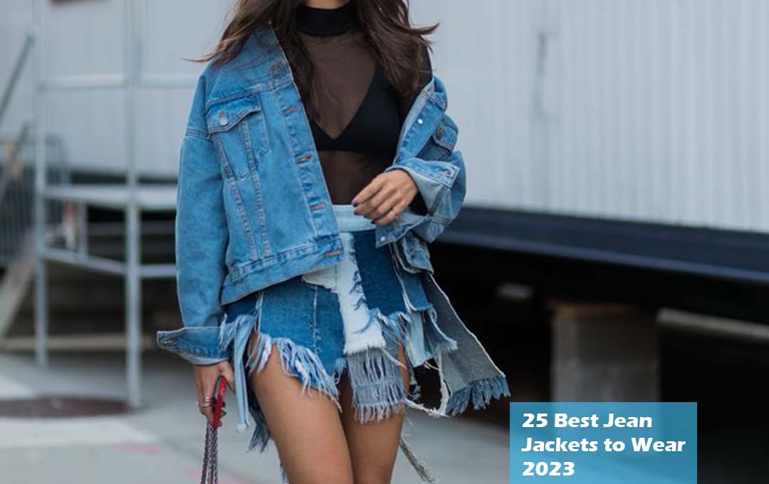 25 Best Jean Jackets to Wear 2023