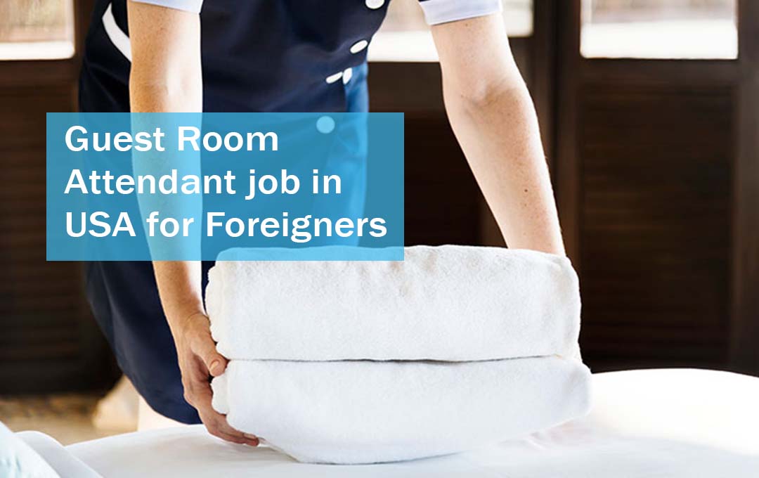 Guest Room Attendant job in USA for Foreigners