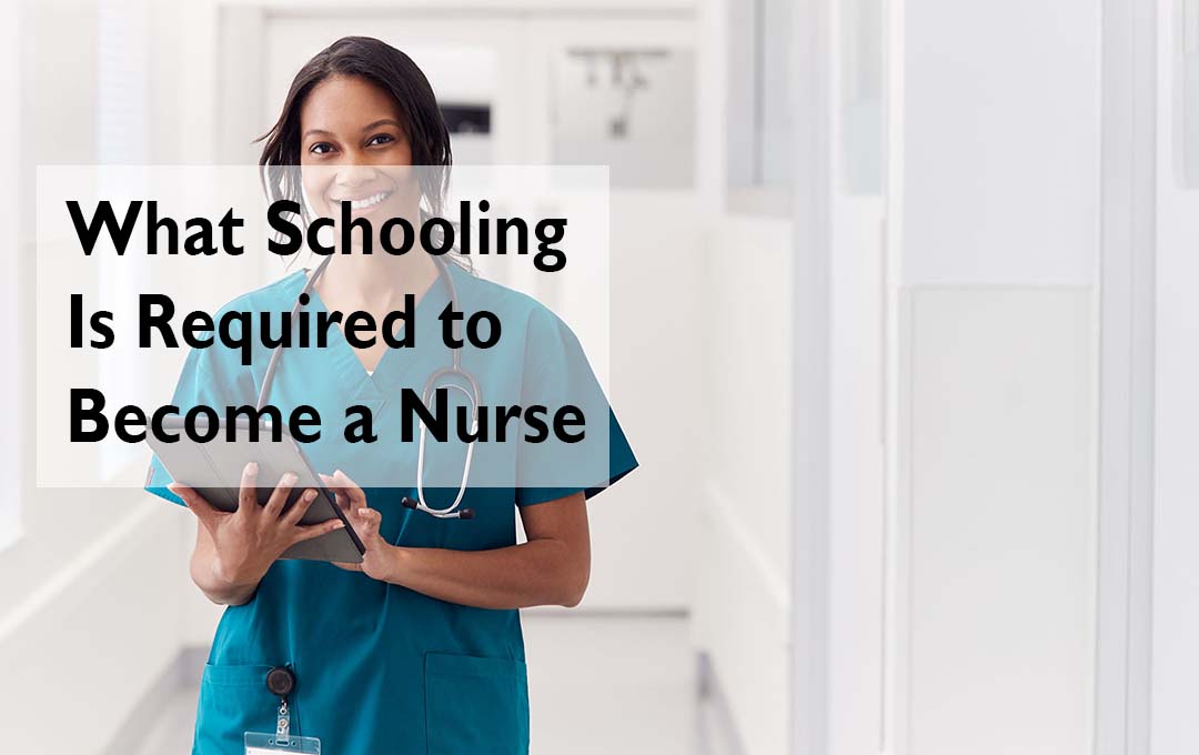 What Schooling Is Required to Become a Nurse