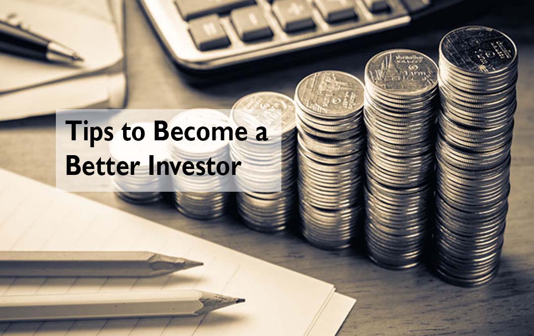 Tips to Become a Better Investor