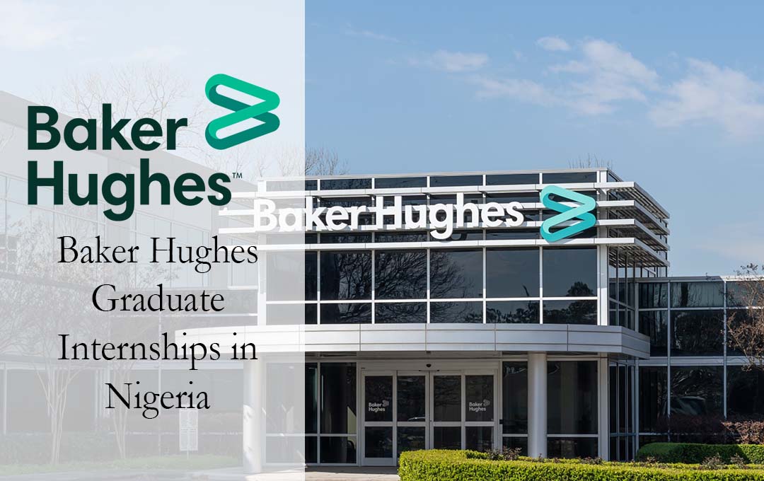 Baker Hughes Graduate Internships in Nigeria 