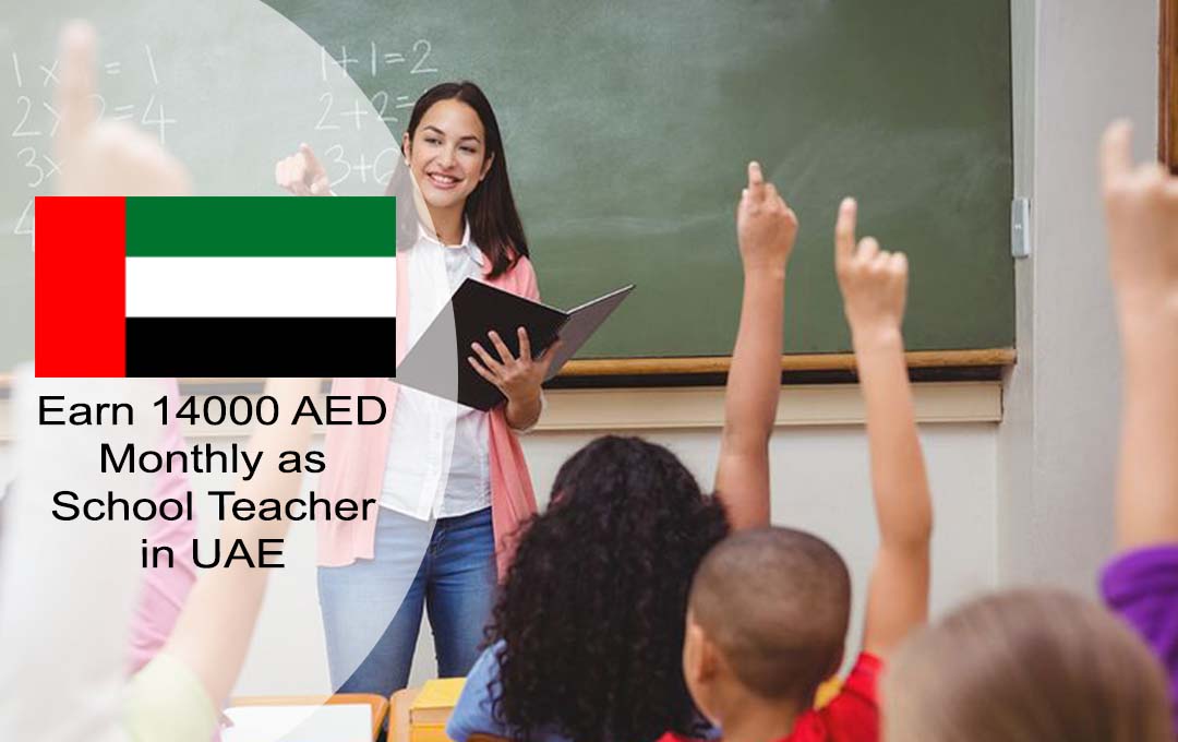 Earn 14000 AED Monthly as School Teacher in UAE