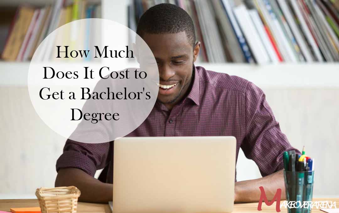How Much Does It Cost to Get a Bachelor's Degree