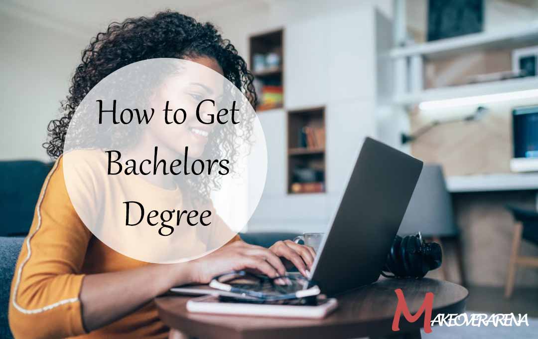 How to Get Bachelors Degree
