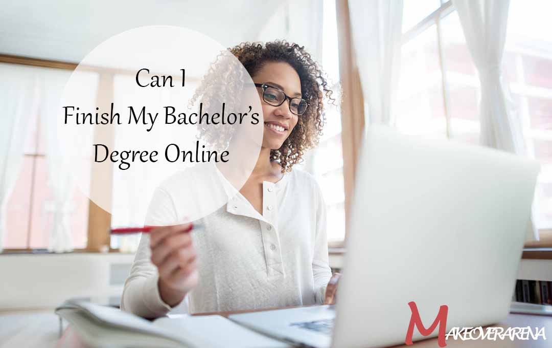 Can I Finish My Bachelor’s Degree Online