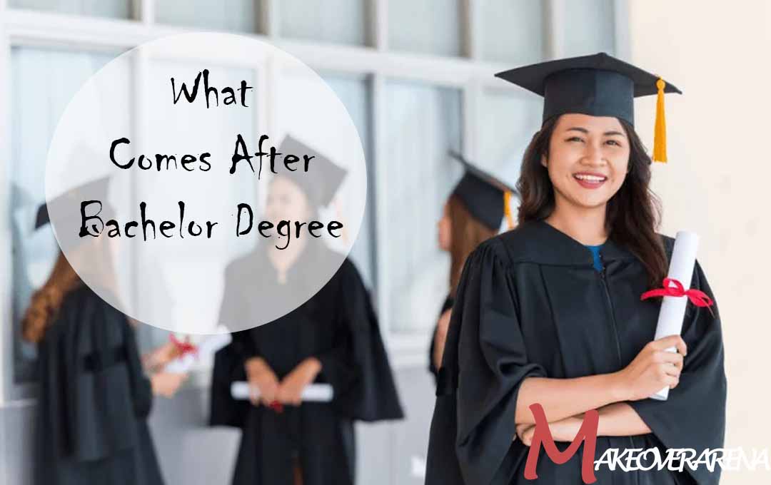What Comes After Bachelor Degree