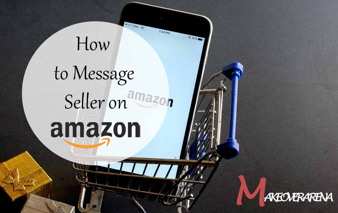 How to Message Seller on Amazon