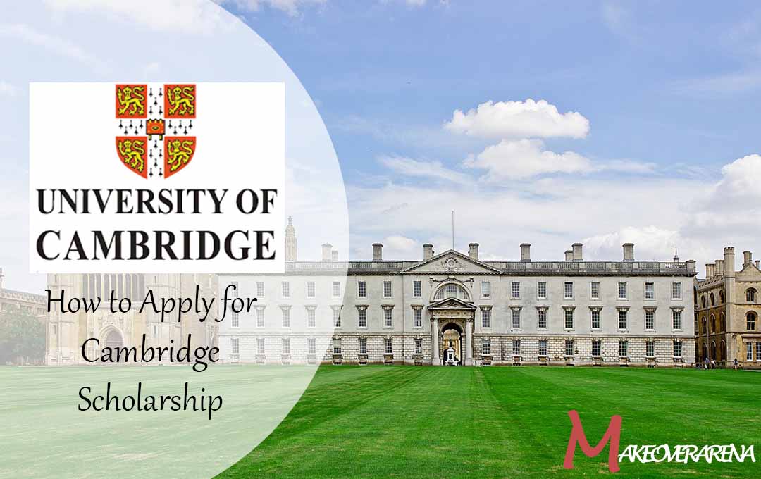 How to Apply for Cambridge Scholarship