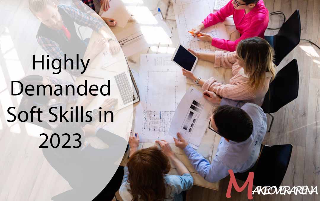 Highly Demanded Soft Skills in 2023