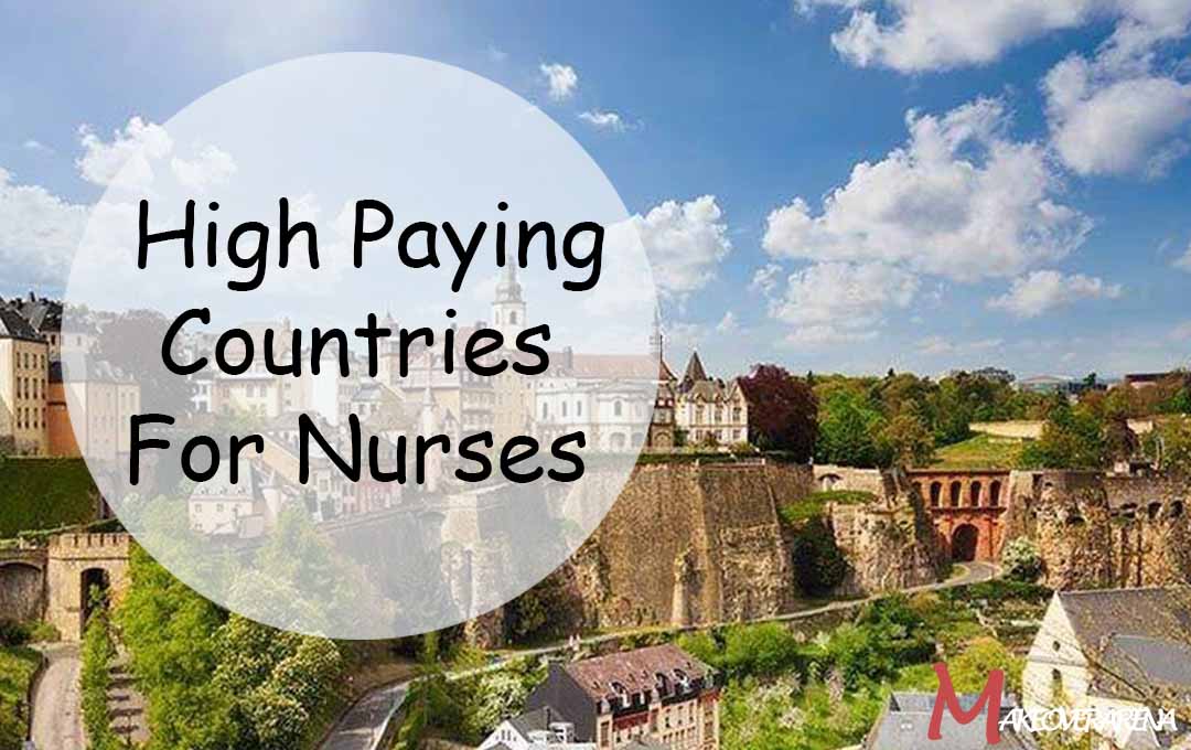  High Paying Countries For Nurses