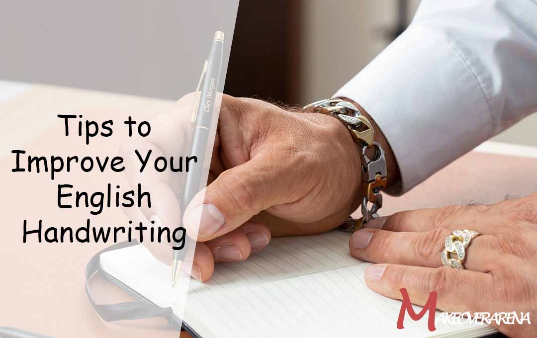 Tips to Improve Your English Handwriting