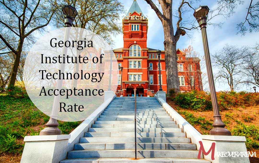 Georgia Institute of Technology Acceptance Rate
