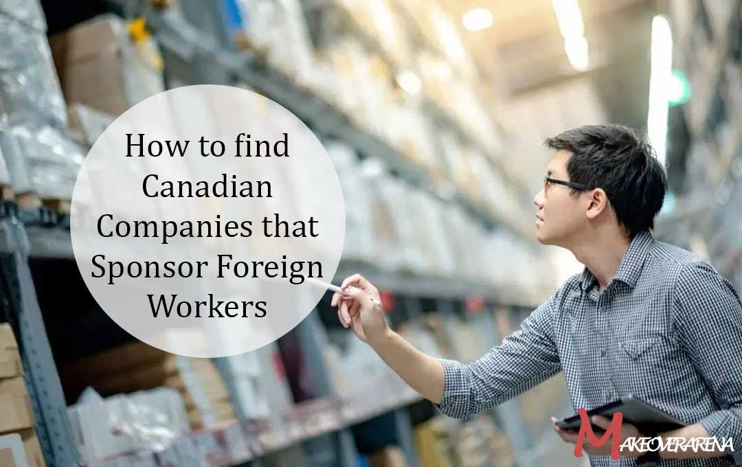 How to find Canadian Companies that Sponsor Foreign Workers