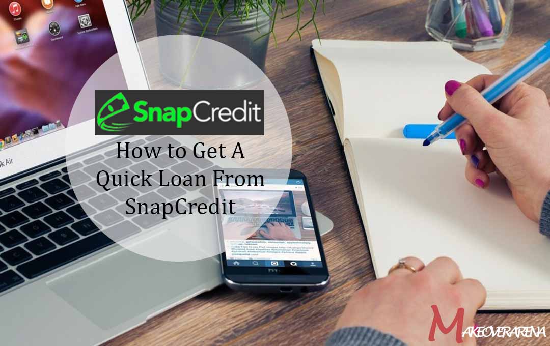 How to Get A Quick Loan From SnapCredit