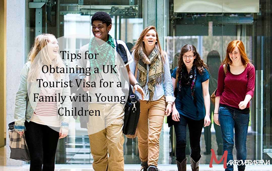 Tips for Obtaining a UK Tourist Visa for a Family with Young Children