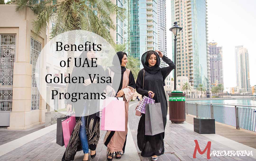 Benefits of UAE Golden Visa Programs