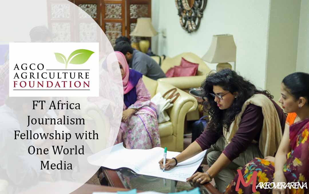 FT Africa Journalism Fellowship with One World Media