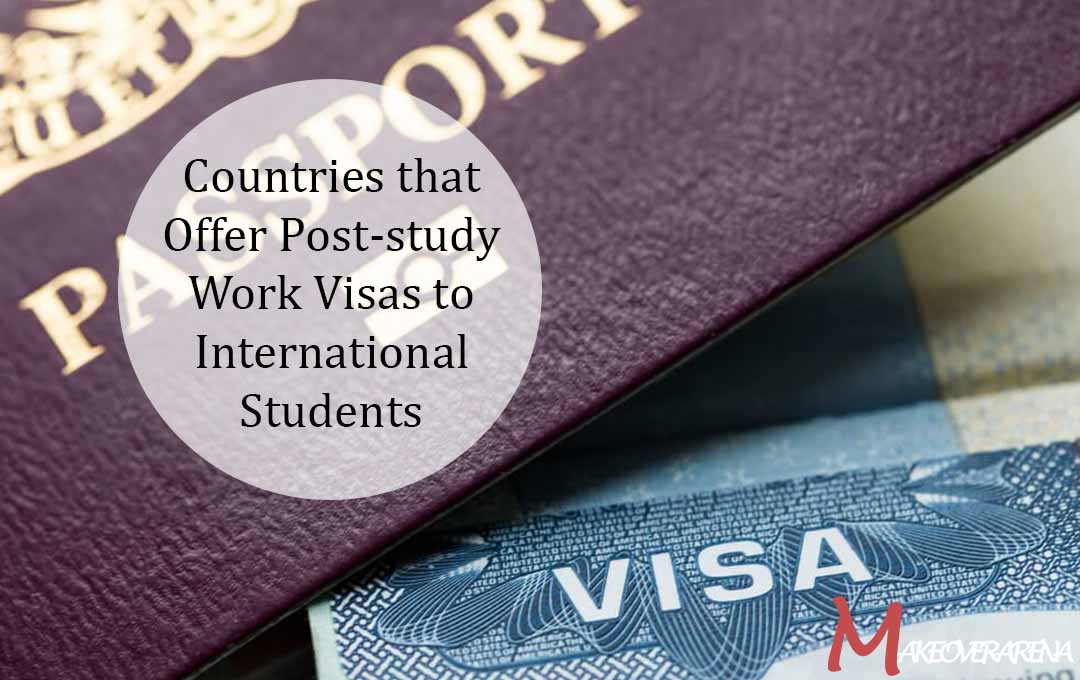 Countries that Offer Post-study Work Visas to International Students