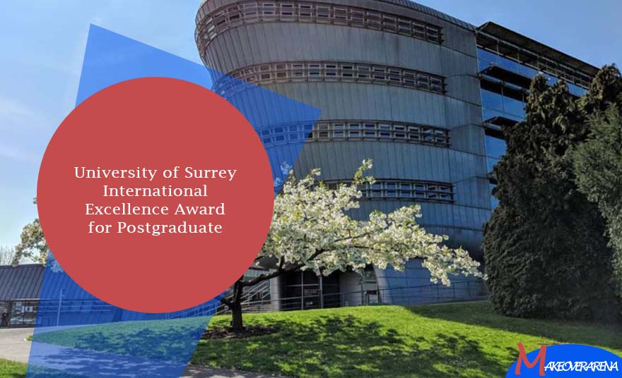 University of Surrey International Excellence Award for Postgraduate