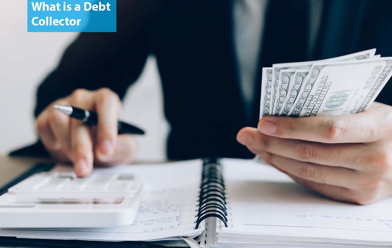 What is a Debt Collector 