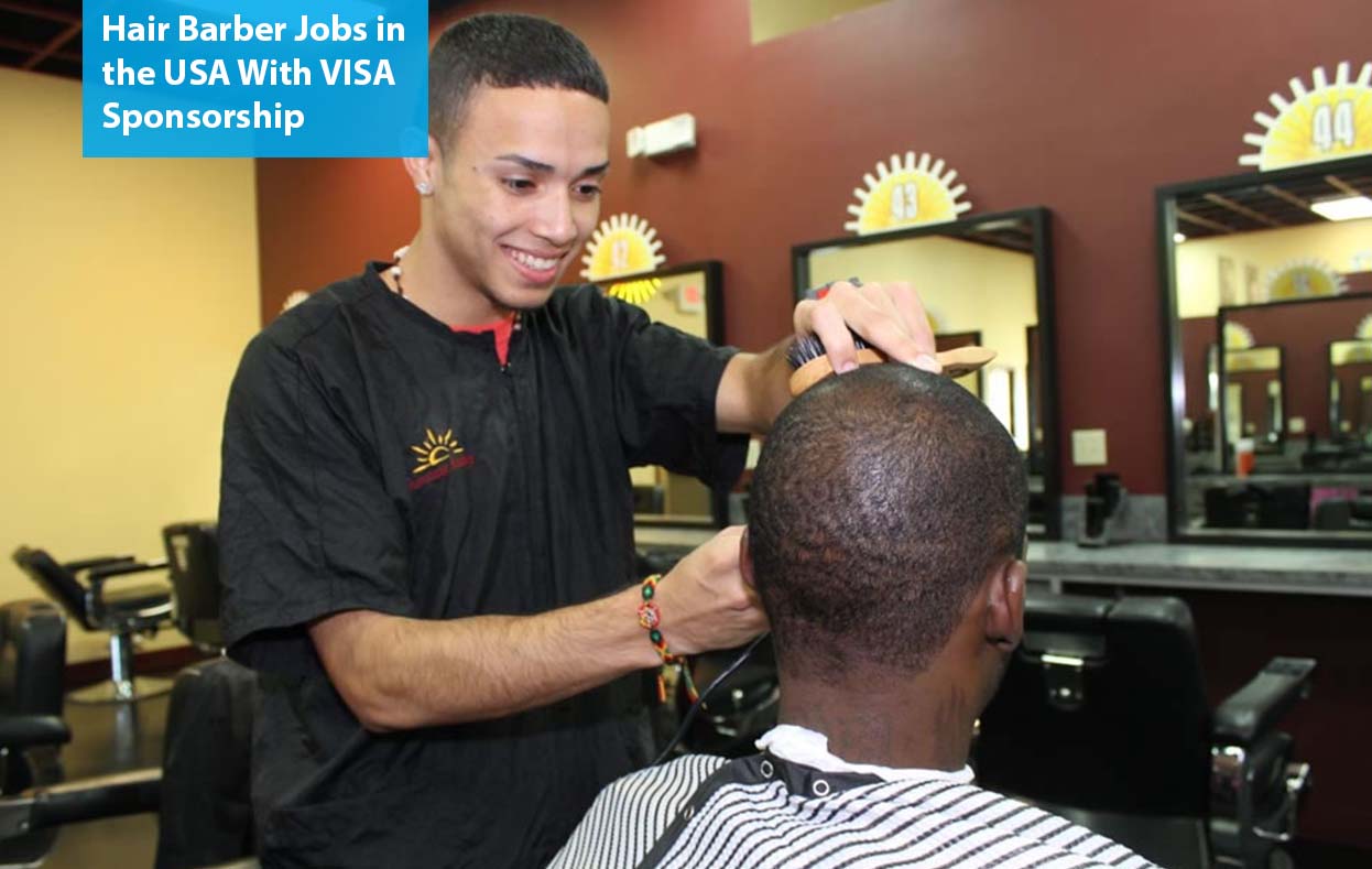 Hair Barber Jobs in the USA With VISA Sponsorship