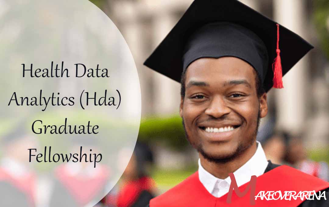 Health Data Analytics (Hda) Graduate Fellowship