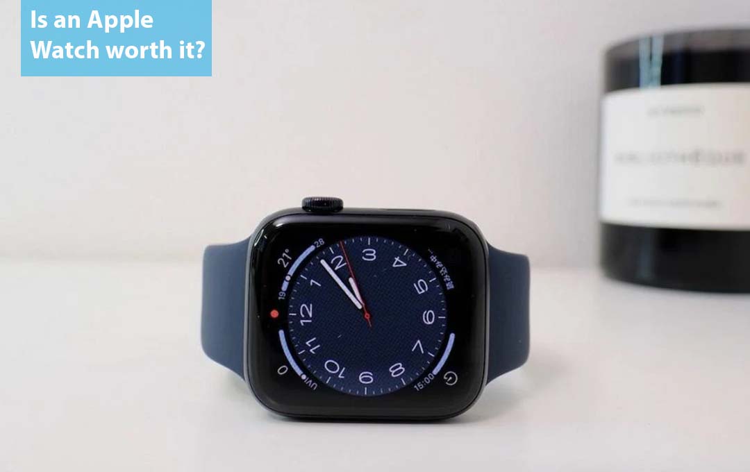 Is an Apple Watch worth it?