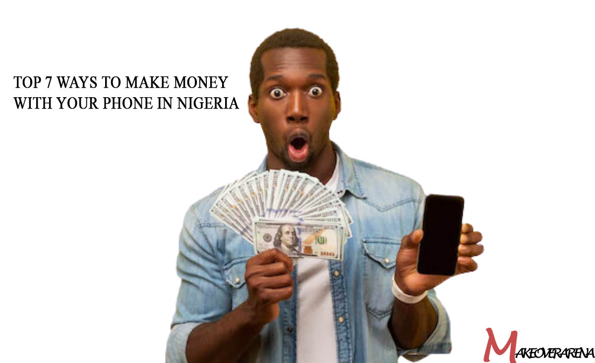 Ways to Make Money with Your Phone in Nigeria