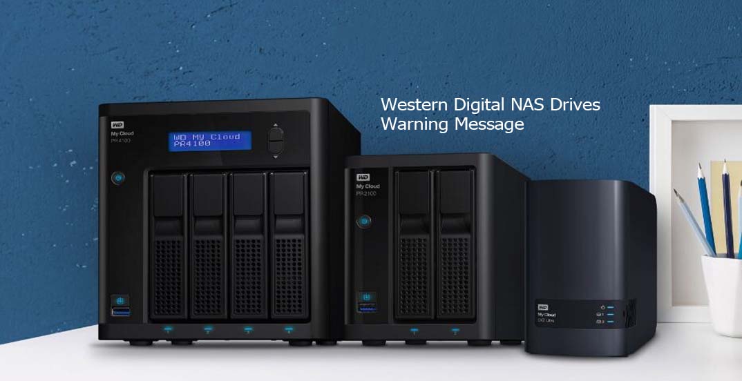 Western Digital NAS Drives Warning Message