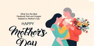 What Are the Best Facebook Post and Images Related to Mother’s Day