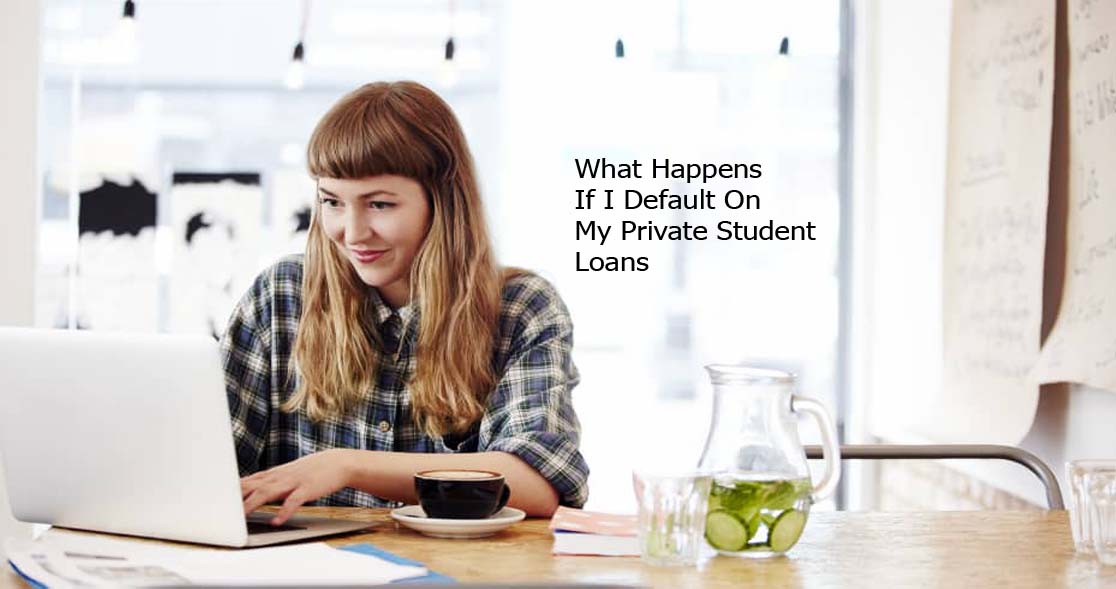 What Happens If I Default On My Private Student Loans