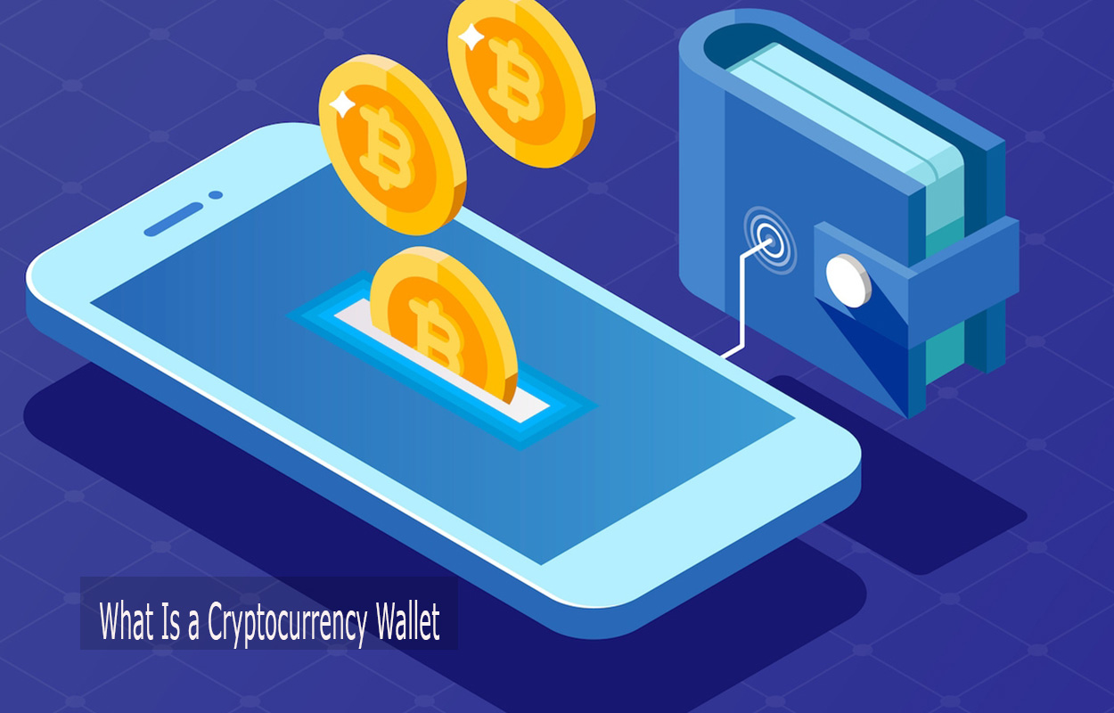 What Is a Cryptocurrency Wallet