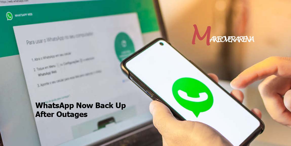 WhatsApp Now Back Up After Outages