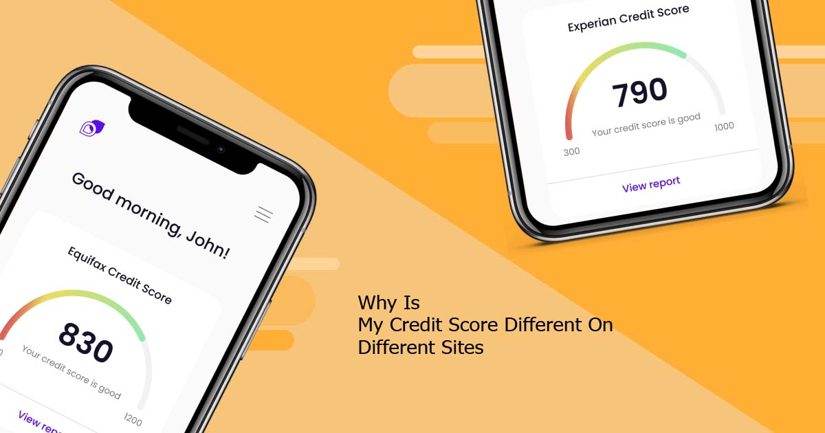 Why Is My Credit Score Different On Different Sites