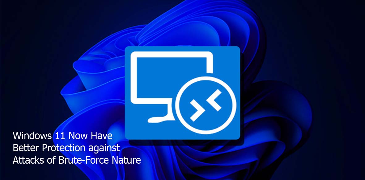 Windows 11 Now Have Better Protection against Attacks of Brute-Force Nature