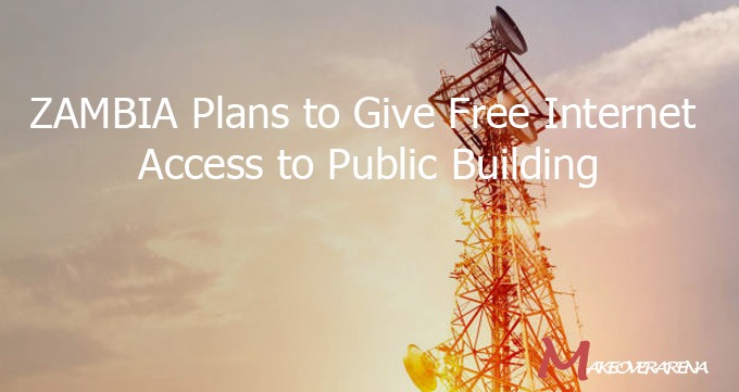 ZAMBIA Indicates Plans to Give Free Internet Access to Public Building