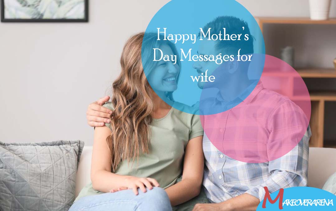 Happy Mother’s Day Messages for wife
