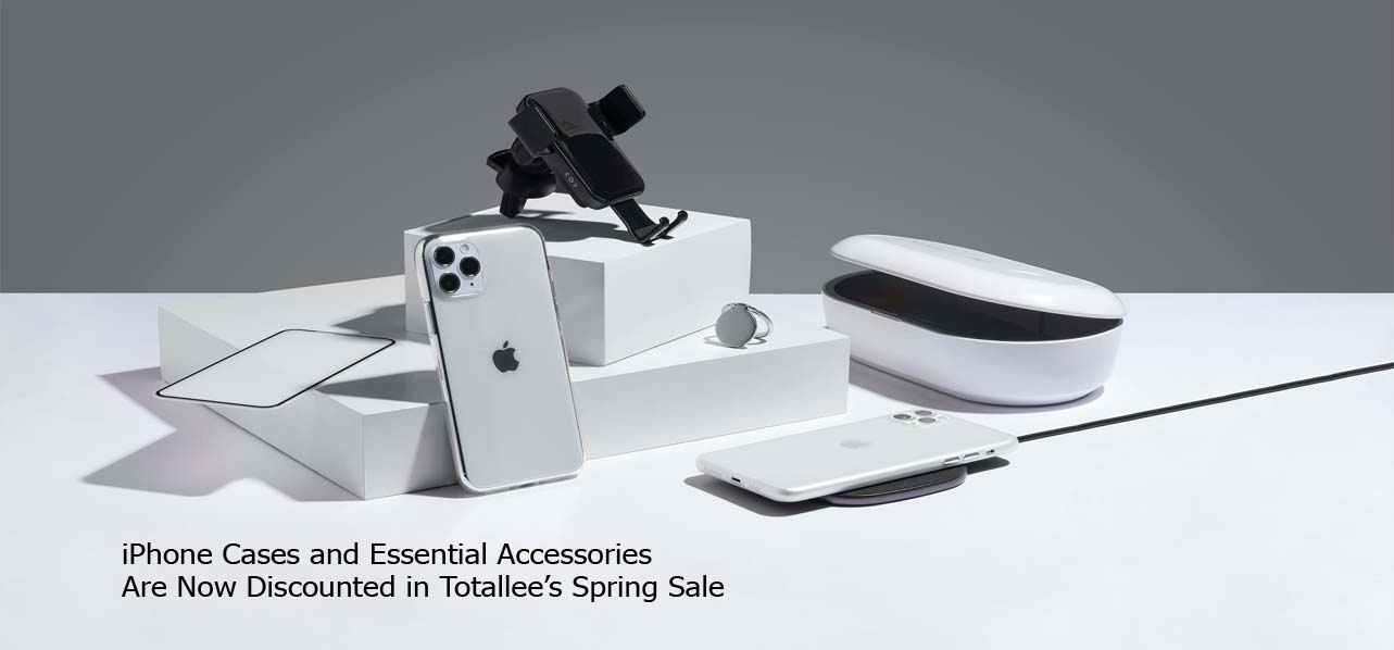 iPhone Cases and Essential Accessories Are Now Discounted in Totallee’s Spring Sale