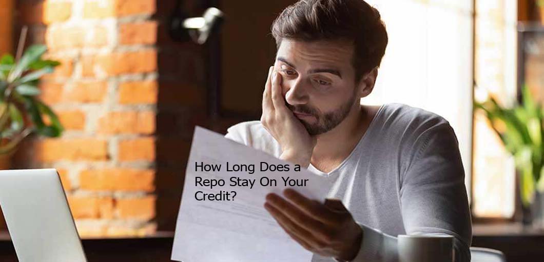 How Long Does a Repo Stay On Your Credit?